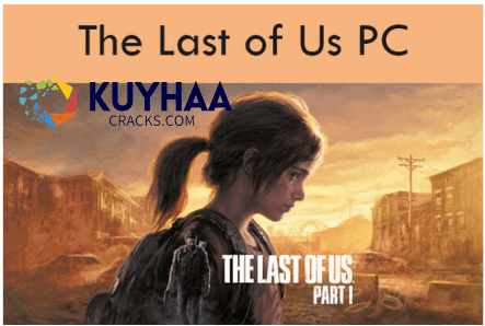 The Last Of Us PC Torrent
